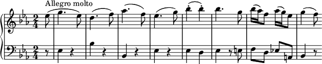 \new PianoStaff <<
\set PianoStaff.instrumentName = #""
\new Staff = "upper" \relative c'' {
\clef treble
\key ees \major
\time 2/4
\partial 8 ees8(^\markup {Allegro molto} g4. ees8) d4.( f8) aes4.( f8) ees4.( g8) bes4-.( bes-.) bes4. g8
bes16( aes) f8 aes16( g) ees8 g4( f8)
}
\new Staff = "lower" \relative c {
\clef bass
\key ees \major
\time 2/4
r8 ees4 r bes' r bes, r ees r ees d ees r8 e f d ees! a, bes4 r8
}
>>