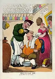 "Macassar oil" Etching after T. Rowlandson, from Iconographic Collections c.&nbsp;1814. An obese bald-headed old man seated in an armchair while a shopman pours oil from a bottle on to his scalp, at his feet is a basin to receive the overflow, on the ground is a fool's cap with ears and behind them stands a woman with a shock of brown hair who looks in horror at her reflection in a wall-mirror. Making fun of the false claim in some advertisements that Macassar oil would stimulate hair growth on balding men.