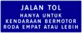 Freeway restrictions for non-motorised vehicles ("Toll Road only for motorised vehicles with four or more wheels")
