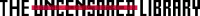 The Uncensored Library
