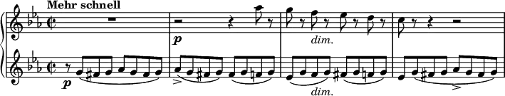 { \new PianoStaff <<
\new Staff \relative as'' { \set Staff.midiInstrument = #"piano" \key c \minor \clef treble \time 2/2 \set Score.tempoHideNote = ##t \tempo "Mehr schnell" 2 = 95
R1 | % 2
r2 \p r4 as8 r8 | % 3
g8 r8 f8 _\markup{ \italic {dim.} } r8 es8 r8 d8 r8 | % 4
c8 r8 r4 r2
}
\new Staff \relative g' { \set Staff.midiInstrument = #"piano" \key c \minor \clef treble \time 2/2
r8 \p g8 ( fis8 g8 as8 g8
fis8 g8 ) | % 2
as8 ( -> g8 fis8 g8 ) fis8 ( g8 f8 g8 ) | % 3
es8 ( g8 f8 _\markup{ \italic {dim.} } g8 ) fis8 ( g8 f8 g8 ) | % 4
es8 g8 ( fis8 g8 as8 -> g8 fis8 g8 ) }
>> }