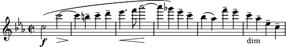 \relative c'' { \clef treble \time 2/2 \key c \minor c2(\f c'~\> | c4\! b-- c-- d-- | ees4.\< f8 aes2~\! | aes4( ges) ees-- c-- | bes( aes) f'-- ees-- | c--_"dim" aes-- ees-- c-- }